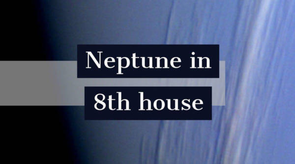 Neptun im achten Haus