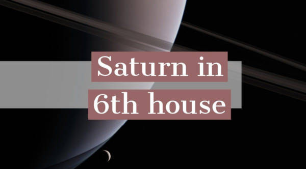 Saturn im sechsten Haus: Was es für Ihr Leben bedeutet